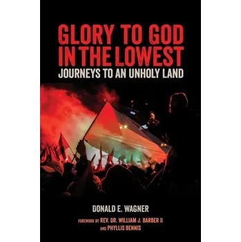 Literární biografie Glory To God In The Lowest - Wagner, Donald O.