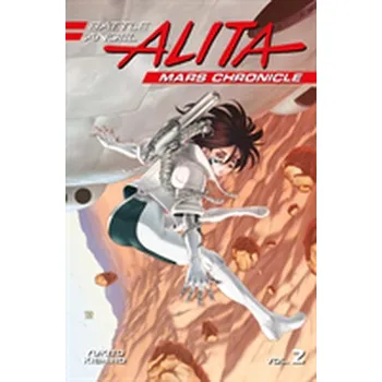 Battle Angel Alita Mars Chronicle 2 - Kishiro, Yukito