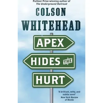 Apex Hides the Hurt - Whitehead, Colson