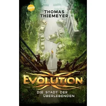 Evolution (1). Die Stadt der Überlebenden - Thomas Thiemeyer