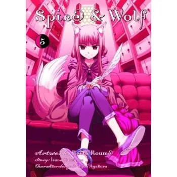 Spice & Wolf. Bd.5 - Hasekura, Isuna