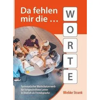 Německý jazyk Da fehlen mir die Worte - Strank, Wiebke