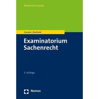 Examinatorium Sachenrecht - Gieseler, Dieter [DE] (2020, Brožovaná, Nomos Verlagsges.MBH + Co)