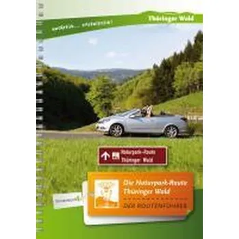 Cestování Die Naturpark-Route Thüringer Wald