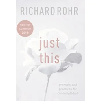 Just This - Richard Rohr