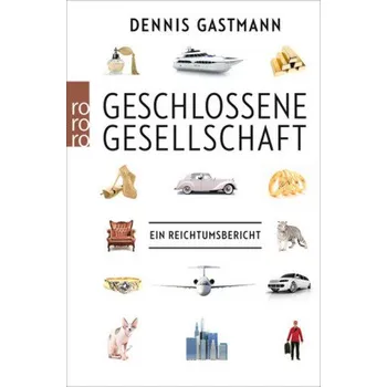 Literární biografie Geschlossene Gesellschaft - Gastmann, Dennis [DE] (2016, Brožovaná, Rowohlt TB.)