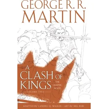 Beletrie pro dospělé A Clash of Kings: Graphic Novel, Volume Two - Martin George R.R.