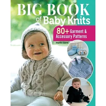 Big Book of Baby Knits - Edition Marie Claire