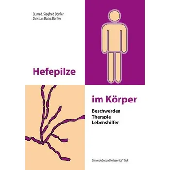 Hefepilze im Körper - Dörfler, Siegfried
