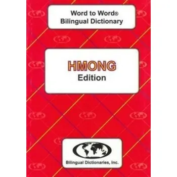 English-Hmong & Hmong-English Word-to-Word Dictionary - Sesma, C.; Trang, D. T. T.