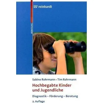 Hochbegabte Kinder und Jugendliche - Rohrmann, Sabine
