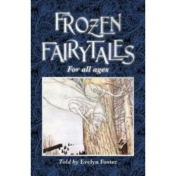 FROZEN FAIRYTALES - FOSTER, EVELYN