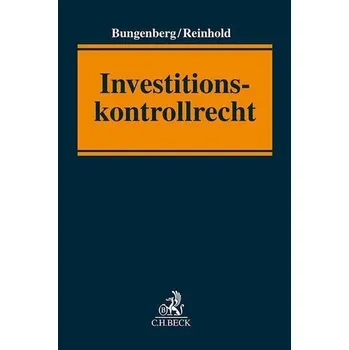 Investitionskontrollrecht - Bungenberg, Marc