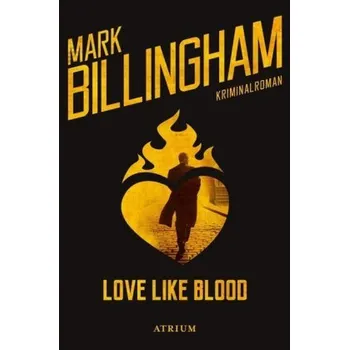 Love like blood - Billingham, Mark [DE] (2018, Brožovaná, Atrium Verlag)