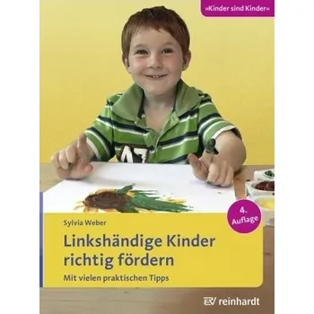 Linkshändige Kinder richtig fördern - Weber, Sylvia