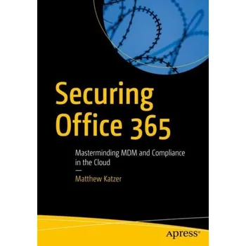 Technika Securing Office 365 - Katzer, Matthew