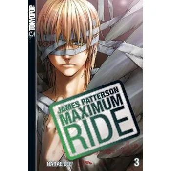 James Patterson Maximum Ride. Bd.3 - Lee, NaRae