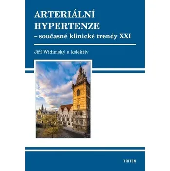 Populárně naučná literatura pro dospělé Arteriální hypertenze - současné klin. trendy XXI - Jiří Widimský