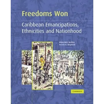 Cizí jazyk Freedoms Won - Beckles, Professor Hilary McD.; Shepherd, Verene A.