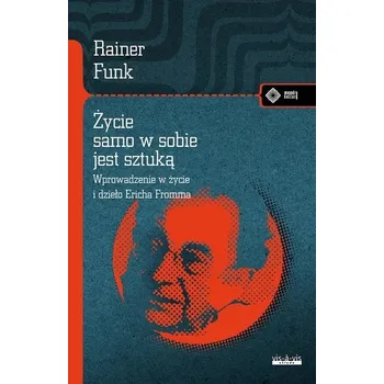 Literární biografie Życie samo w sobie jest sztuką - Funk, Rainer
