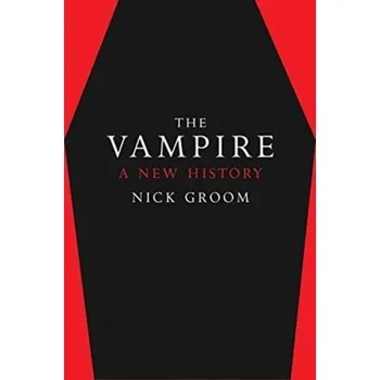 Učebnice The Vampire - Nick Groom [EN] (2020, Brožovaná, Yale University Press)