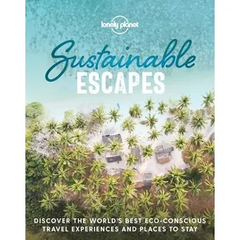 Sustainable Escapes - Lonely, Planet