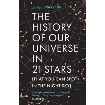 The History of Our Universe in 21 Stars - Giles Sparrow