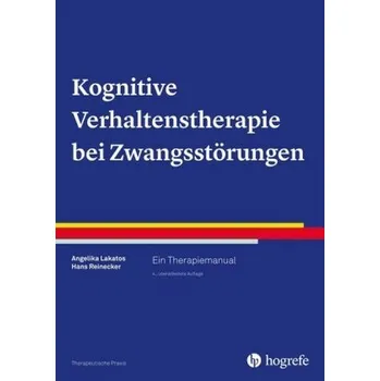 Kognitive Verhaltenstherapie bei Zwangsstörungen - Lakatos, Angelika