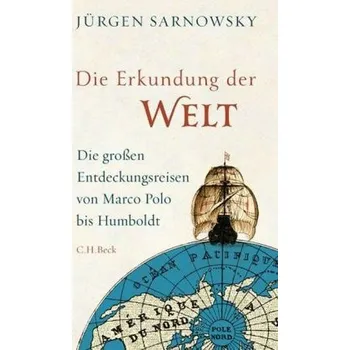 Die Erkundung der Welt - Sarnowsky, Jürgen