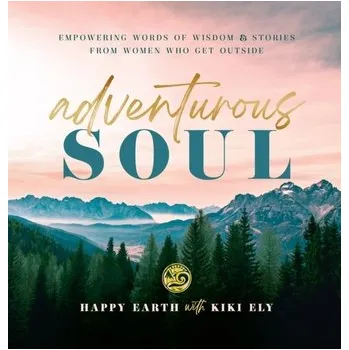 Osobní rozvoj Adventurous Soul - Happy Earth; Ely, Kiki