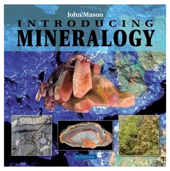 Příroda Introducing Mineralogy - Mason, John