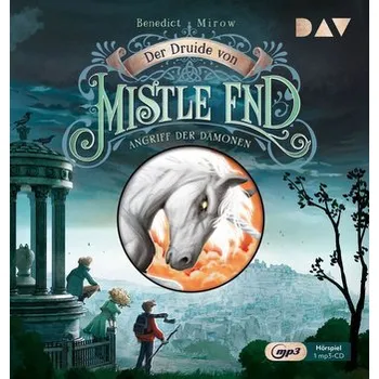 Der Druide von Mistle End - Teil 1: Angriff der Dämonen - Mirow, Benedict