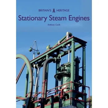 Stationary Steam Engines - Coulls, Anthony