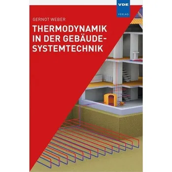 Thermodynamik in der Gebäudesystemtechnik - Weber, Gernot