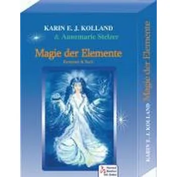 Magie der Elemente - Kolland, Karin E. J.