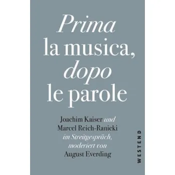 Umění Prima la Musica, dopo le parole - Everding, August