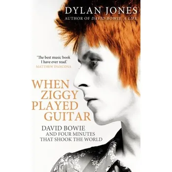 Kniha When Ziggy Played Guitar - Dylan Jones