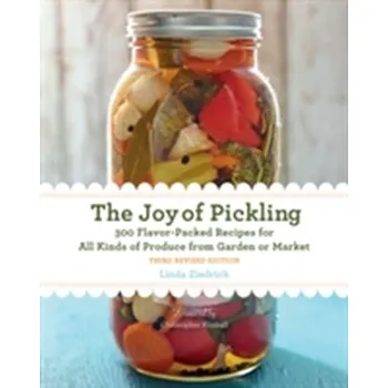 The Joy of Pickling, 3rd Edition - Ziedrich, Linda