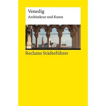 Cestování Reclams Städteführer Venedig - Wünsche-Werdehausen, Elisabeth [DE] (2023, Brožovaná, Reclam Philipp Jun.)