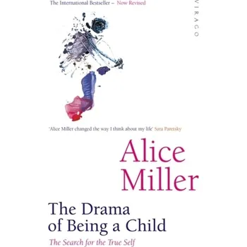 The Drama Of Being A Child - Alice Miller