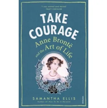Literární biografie Take Courage - Ellis, Samantha