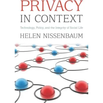 Technika Privacy in Context - Finn Brunton, Helen Nissenbaum [EN] (2009, Brožovaná, Stanford University Press)