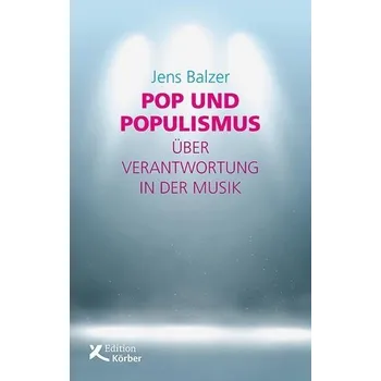 Umění Pop und Populismus - Balzer, Jens