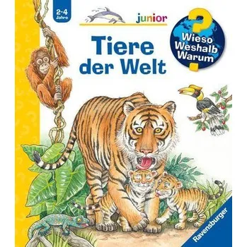 Příroda Wieso? Weshalb? Warum? junior, Band 73: Tiere der Welt - Gernhäuser, Susanne