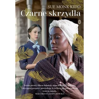 Czarne skrzydła - Sue Monk Kidd
