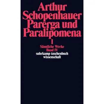 Sämtliche Werke. Bd.4 - Arthur Schopenhauer