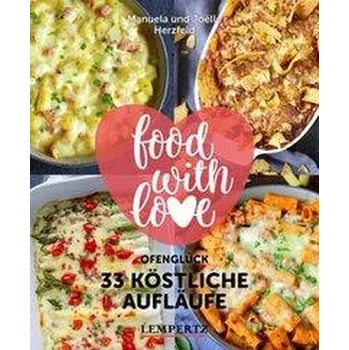 33 köstliche Aufläufe - Herzfeld, Manuela
