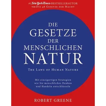 Die Gesetze der menschlichen Natur - The Laws of Human Nature - Greene, Robert