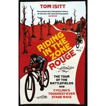 Riding in the Zone Rouge - Isitt, Tom [EN] (2020, Taschenbuch, Orion Publishing Co)