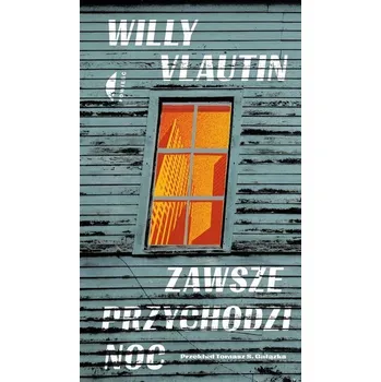 Zawsze przychodzi noc - Vlautin, Willy